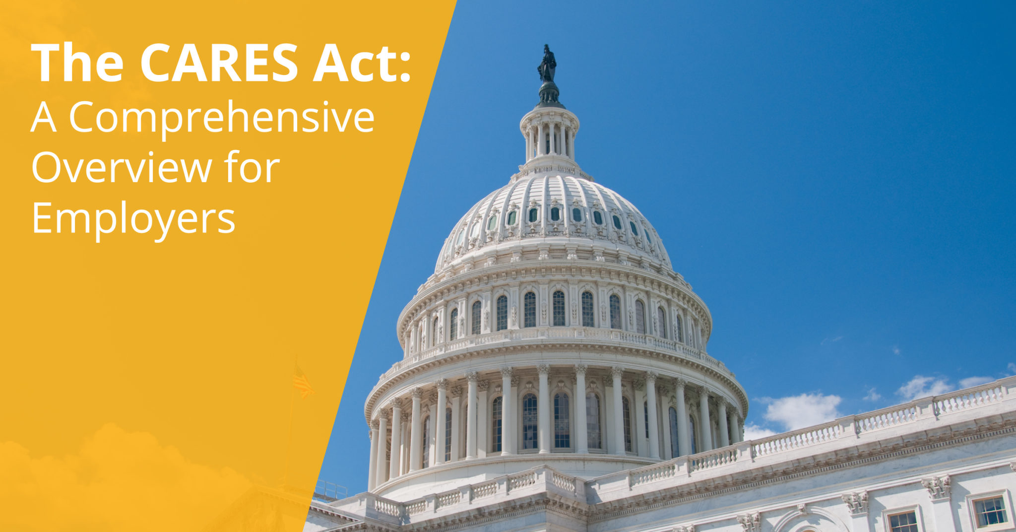 The CARES Act A Comprehensive Overview for Employers